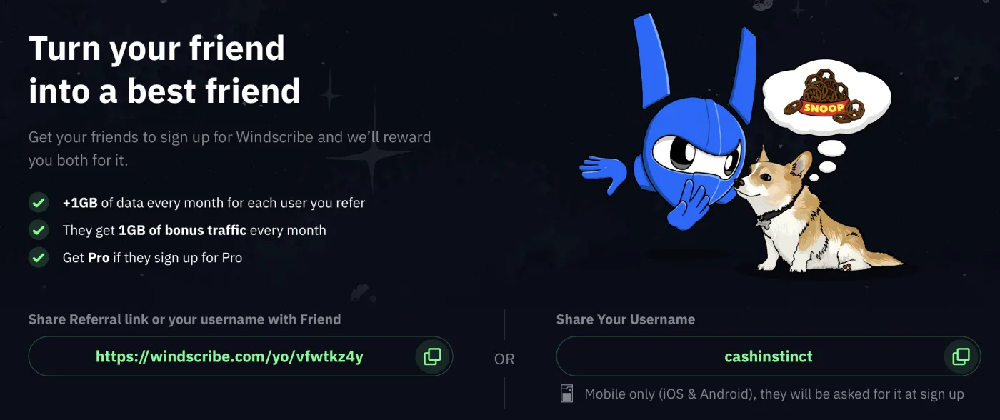 Screenshot of Windscribe’s “Refer a Friend” page showing the web referral link and the cashinstinct username for mobile sign-up.